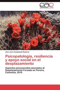 bokomslag Psicopatologia, Resiliencia y Apoyo Social En El Desplazamiento
