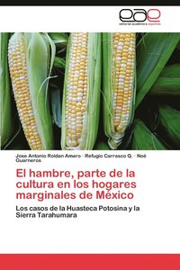 bokomslag El Hambre, Parte de La Cultura En Los Hogares Marginales de Mexico