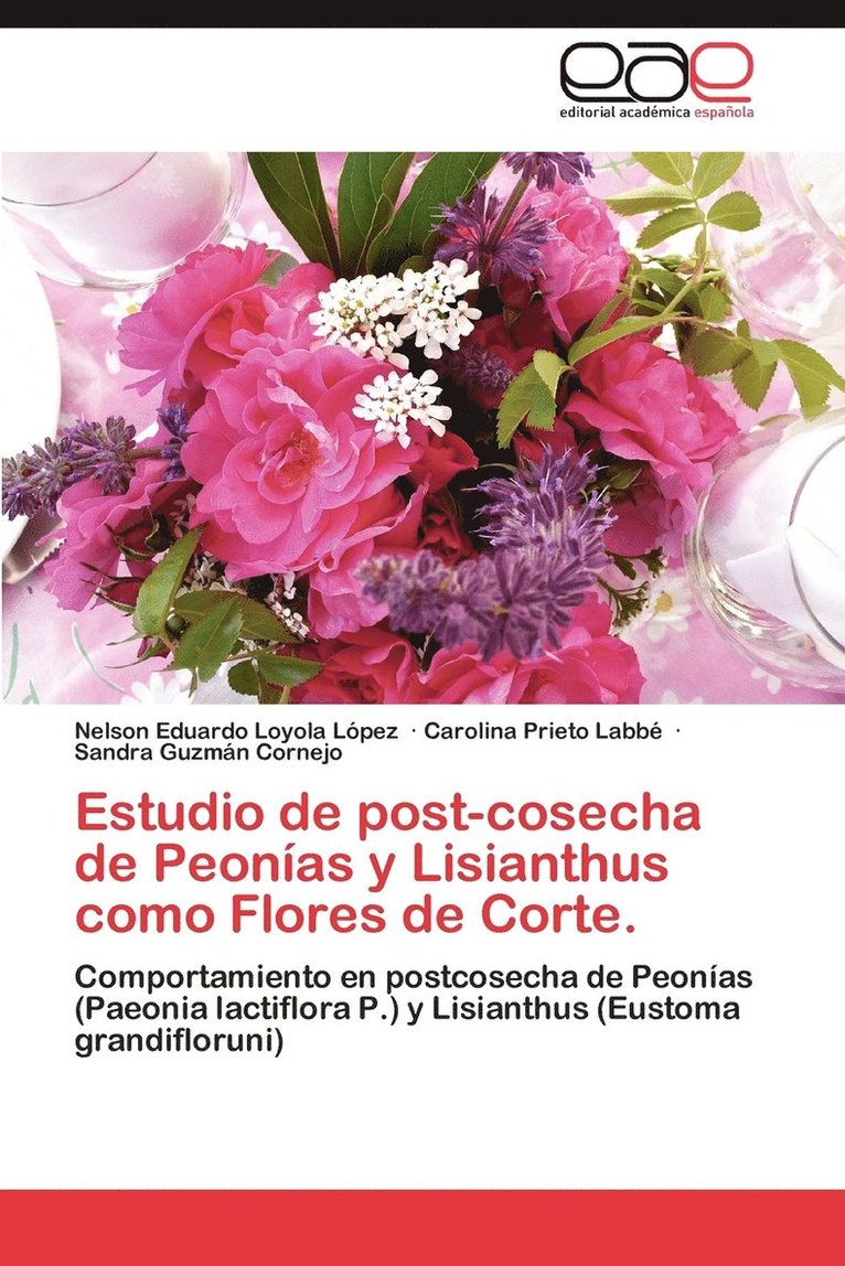 Estudio de Post-Cosecha de Peonias y Lisianthus Como Flores de Corte. 1