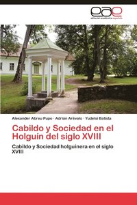 bokomslag Cabildo y Sociedad En El Holguin del Siglo XVIII