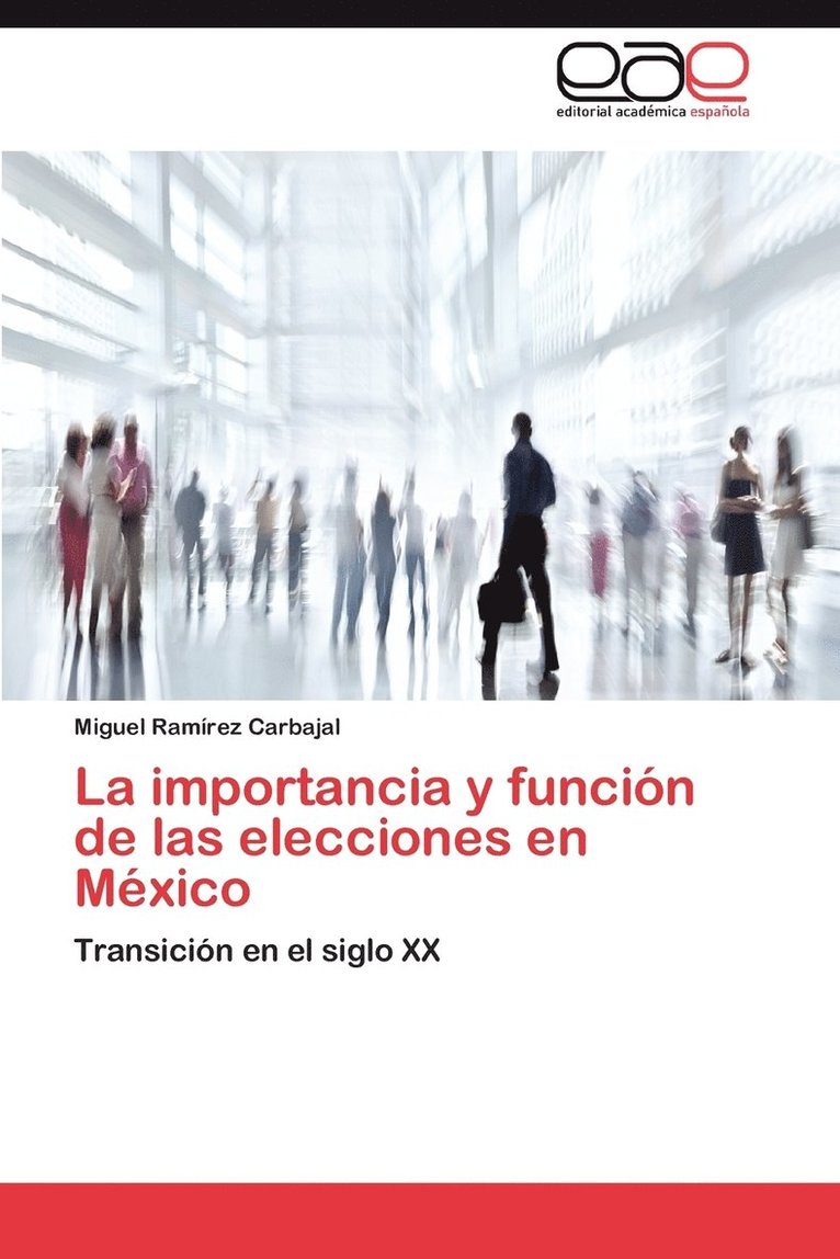 La Importancia y Funcion de Las Elecciones En Mexico 1