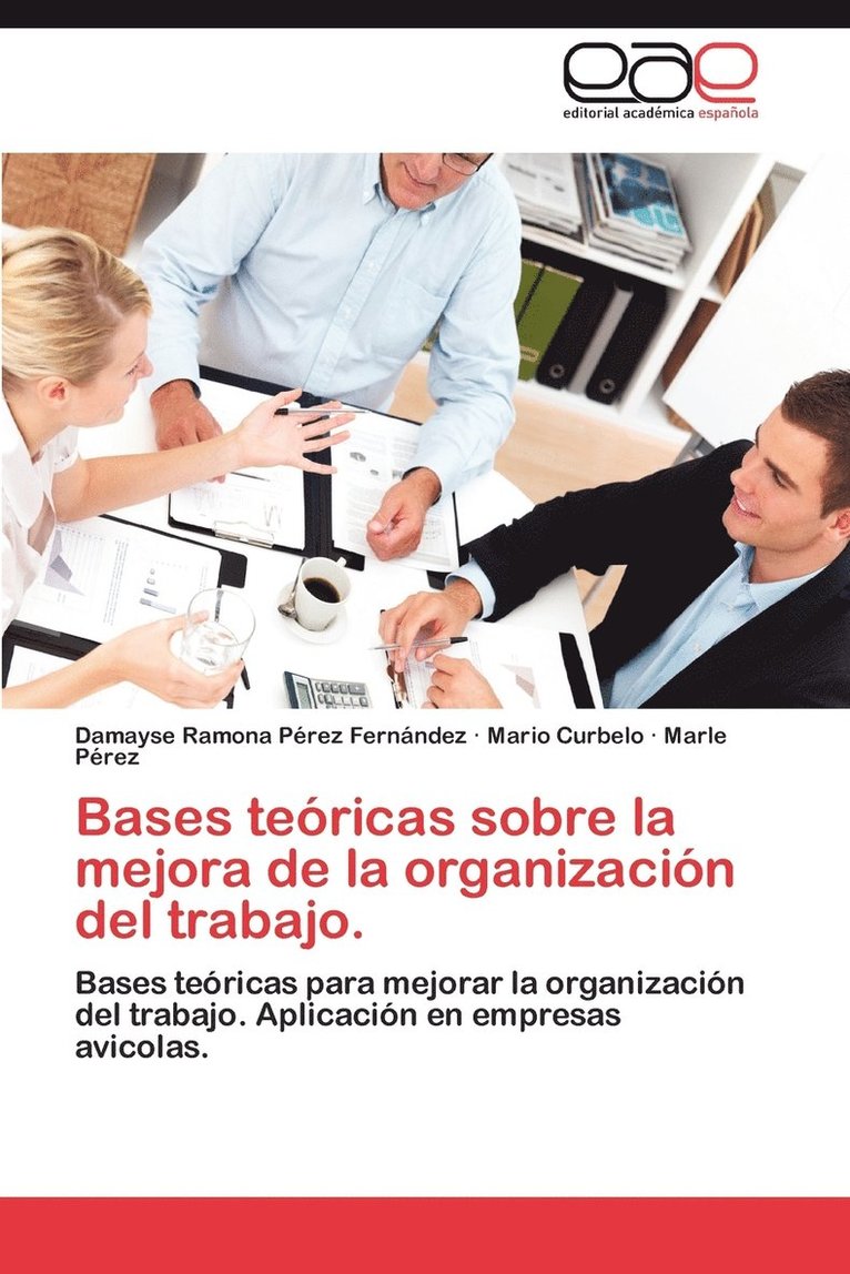 Bases Teoricas Sobre La Mejora de La Organizacion del Trabajo. 1