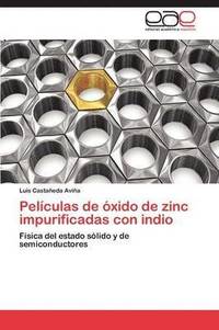 bokomslag Peliculas de Oxido de Zinc Impurificadas Con Indio