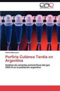 bokomslag Porfiria Cutanea Tardia En Argentina