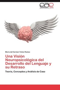 bokomslag Una Vision Neuropsicologica del Desarrollo del Lenguaje y Su Retraso