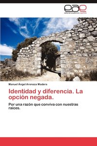 bokomslag Identidad y Diferencia. La Opcion Negada.