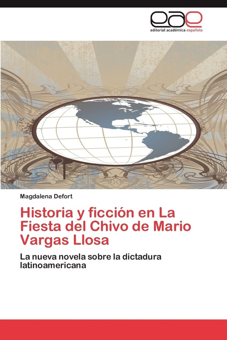 Historia y Ficcion En La Fiesta del Chivo de Mario Vargas Llosa 1