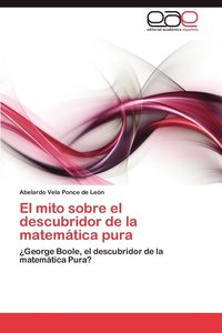 bokomslag El Mito Sobre El Descubridor de La Matematica Pura