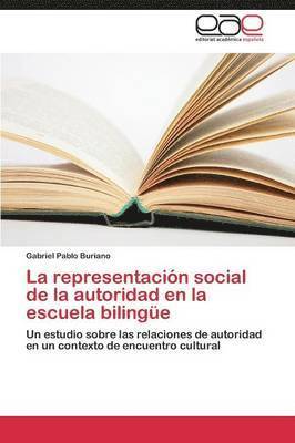 bokomslag La Representacion Social de La Autoridad En La Escuela Bilingue