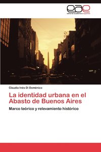 bokomslag La Identidad Urbana En El Abasto de Buenos Aires