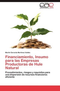 bokomslag Financiamiento, Insumo Para Las Empresas Productoras de Hule Natural