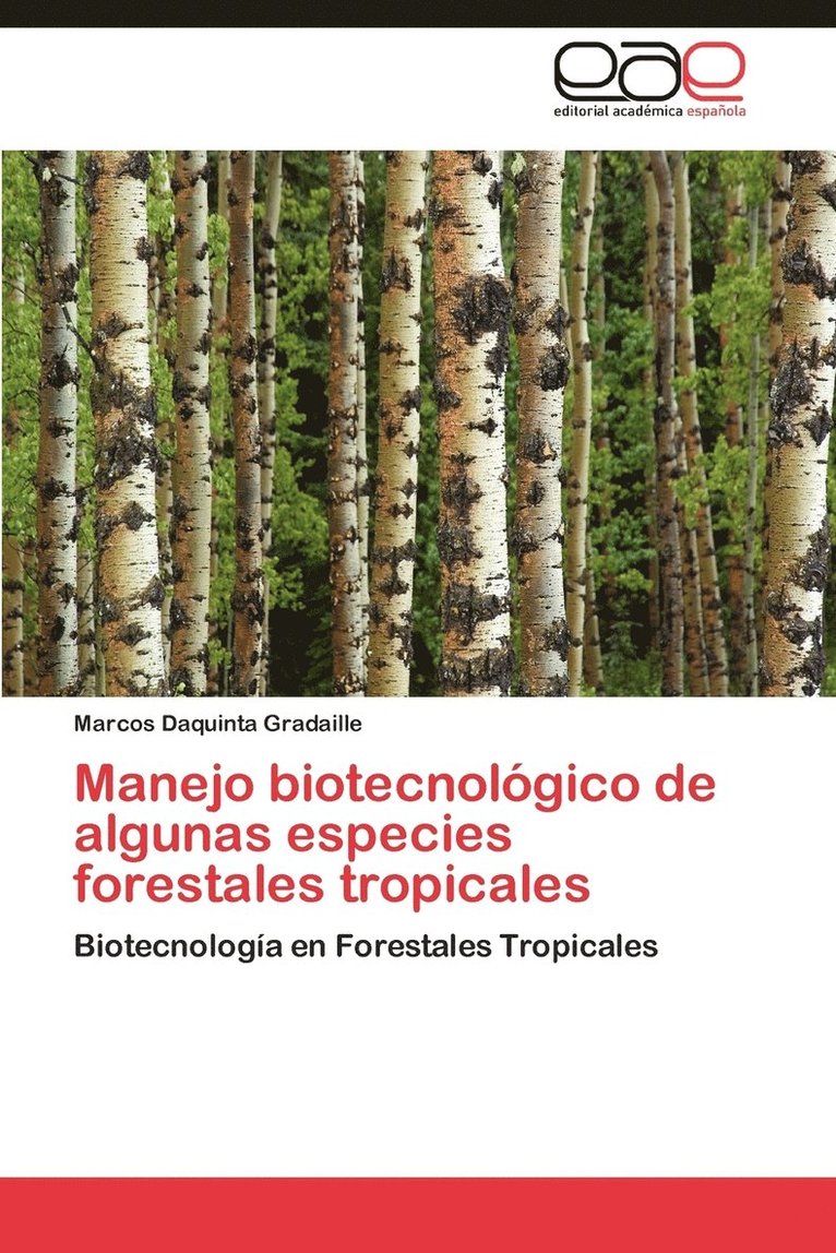 Manejo Biotecnologico de Algunas Especies Forestales Tropicales 1