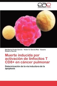 bokomslag Muerte Inducida Por Activacion de Linfocitos T Cd8+ En Cancer Pulmonar