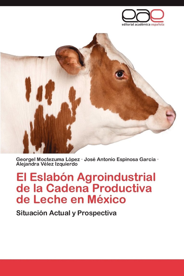 El Eslabon Agroindustrial de La Cadena Productiva de Leche En Mexico 1