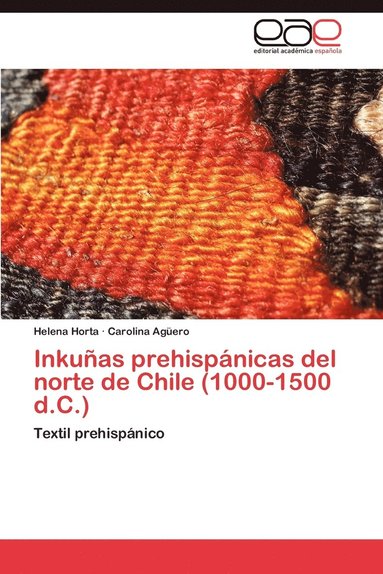 bokomslag Inkunas Prehispanicas del Norte de Chile (1000-1500 D.C.)