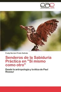 bokomslag Senderos de La Sabiduria Practica En Si Mismo Como Otro