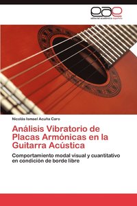 bokomslag Analisis Vibratorio de Placas Armonicas En La Guitarra Acustica