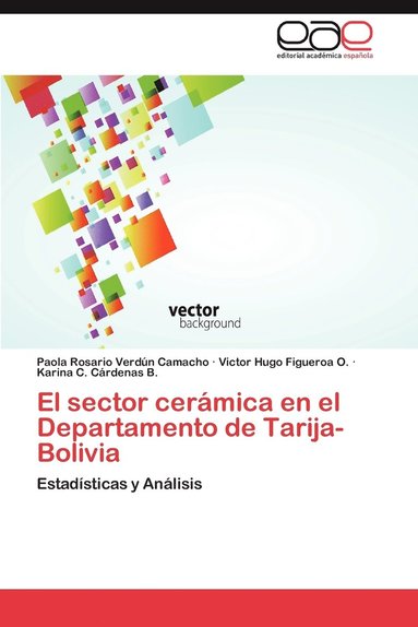 bokomslag El Sector Ceramica En El Departamento de Tarija-Bolivia