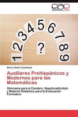 Auxiliares Prehispanicos y Modernos Para Las Matematicas 1