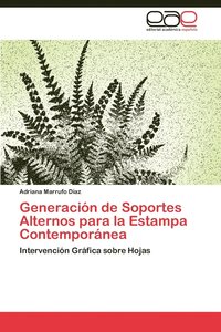 bokomslag Generacion de Soportes Alternos Para La Estampa Contemporanea