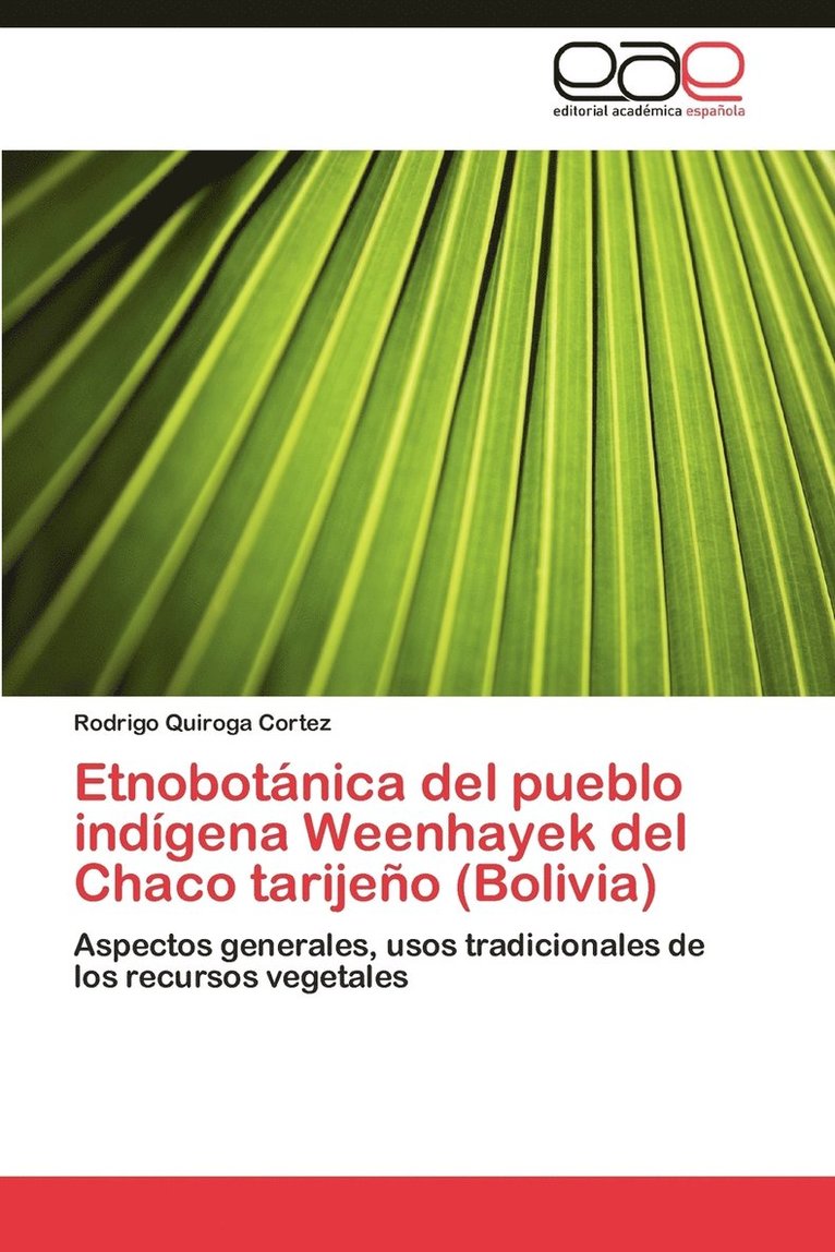 Etnobotanica del Pueblo Indigena Weenhayek del Chaco Tarijeno (Bolivia) 1