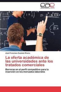 bokomslag La Oferta Academica de Las Universidades Ante Los Tratados Comerciales