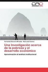 bokomslag Una Investigacion Acerca de La Pobreza y El Desarrollo Economico