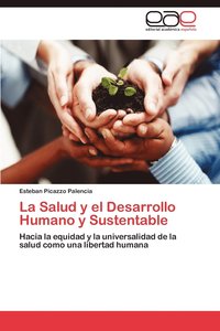 bokomslag La Salud y El Desarrollo Humano y Sustentable