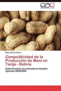 bokomslag Competitividad de La Produccion de Mani En Tarija - Bolivia