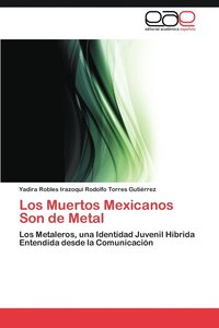 bokomslag Los Muertos Mexicanos Son de Metal