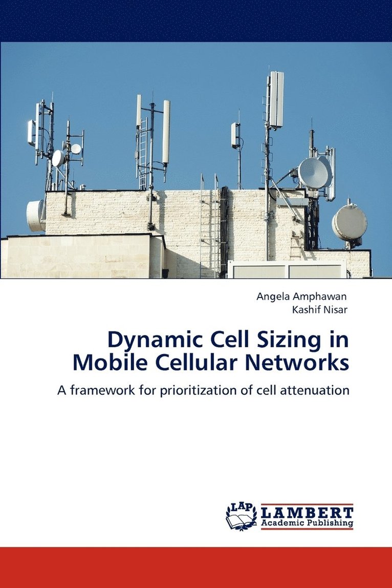 Dynamic Cell Sizing in Mobile Cellular Networks 1
