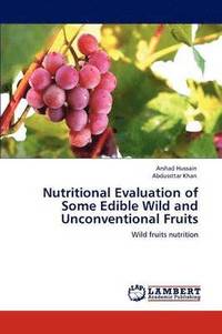 bokomslag Nutritional Evaluation of Some Edible Wild and Unconventional Fruits