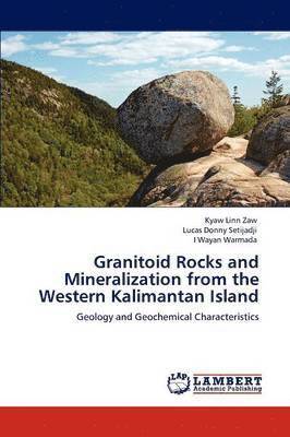 Granitoid Rocks and Mineralization from the Western Kalimantan Island 1