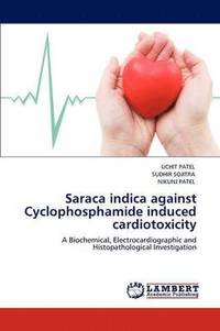 bokomslag Saraca Indica Against Cyclophosphamide Induced Cardiotoxicity