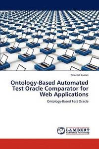 bokomslag Ontology-Based Automated Test Oracle Comparator for Web Applications