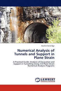 bokomslag Numerical Analysis of Tunnels and Support in Plane Strain