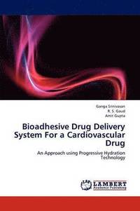 bokomslag Bioadhesive Drug Delivery System For a Cardiovascular Drug