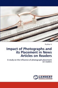 bokomslag Impact of Photographs and its Placement in News Articles on Readers