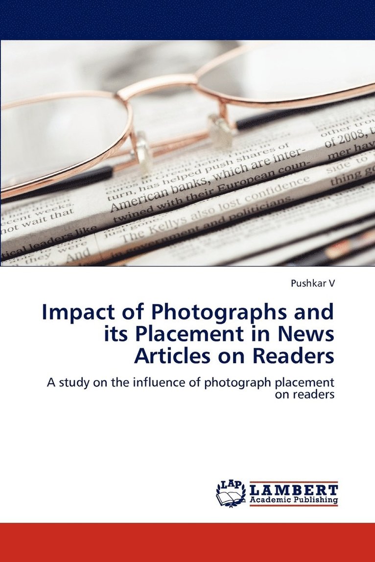 Impact of Photographs and its Placement in News Articles on Readers 1