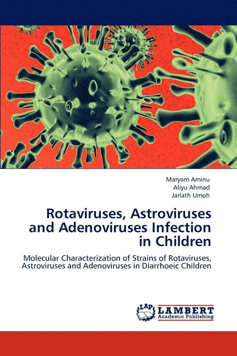 Rotaviruses, Astroviruses and Adenoviruses Infection in Children 1