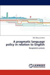 bokomslag A pragmatic language policy in relation to English