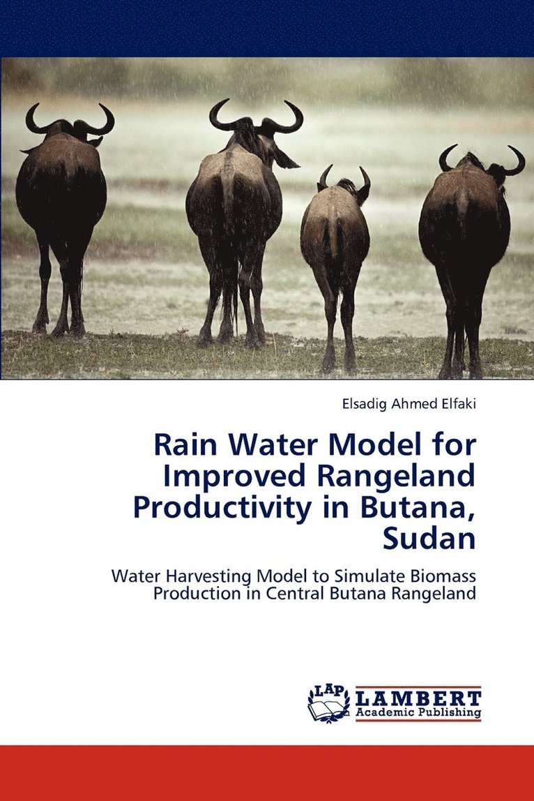 Rain Water Model for Improved Rangeland Productivity in Butana, Sudan 1