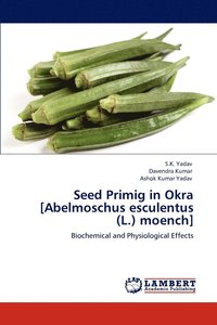 bokomslag Seed Primig in Okra [Abelmoschus Esculentus (L.) Moench]