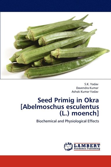 bokomslag Seed Primig in Okra [Abelmoschus Esculentus (L.) Moench]