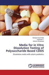 bokomslag Media for in Vitro Dissolution Testing of Polysaccharide Based CDDS