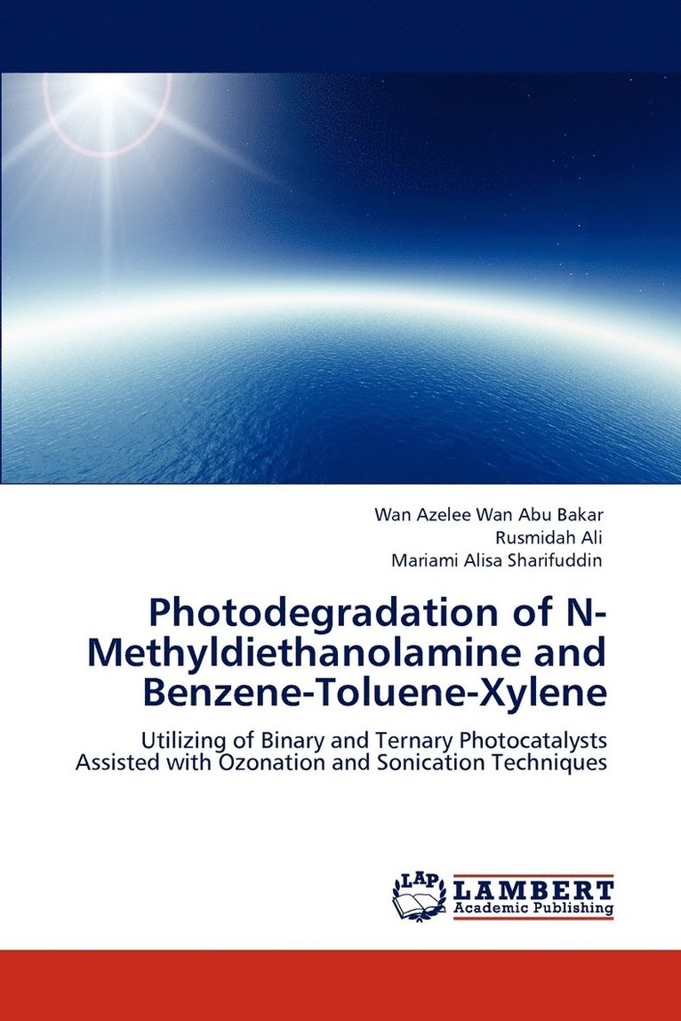 Photodegradation of N-Methyldiethanolamine and Benzene-Toluene-Xylene 1