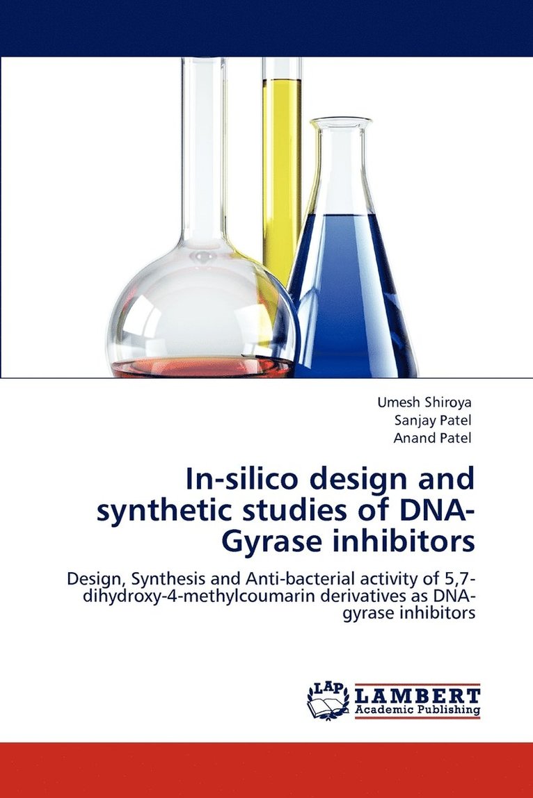 In-silico design and synthetic studies of DNA-Gyrase inhibitors 1