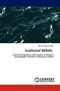 bokomslag Irrational Beliefs