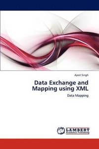 bokomslag Data Exchange and Mapping using XML