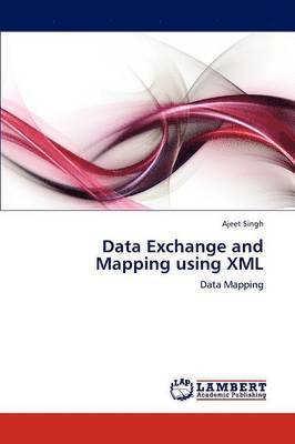 Data Exchange and Mapping using XML 1